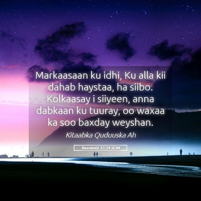 Picture 05 - Baxniintii 32:24 SOM - Markaasaan ku idhi, Ku alla kii dahab haystaa, ha - Bible Verse Picture