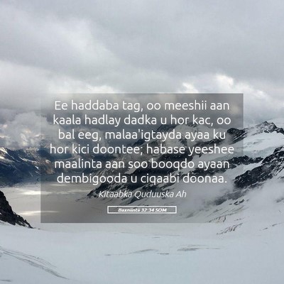 Picture 05 - Baxniintii 32:34 SOM - Ee haddaba tag, oo meeshii aan kaala hadlay dadka - Bible Verse Picture