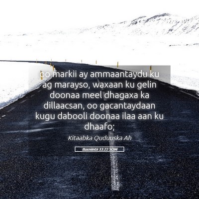 Picture 05 - Baxniintii 33:22 SOM - oo markii ay ammaantaydu ku ag marayso, waxaan ku - Bible Verse Picture