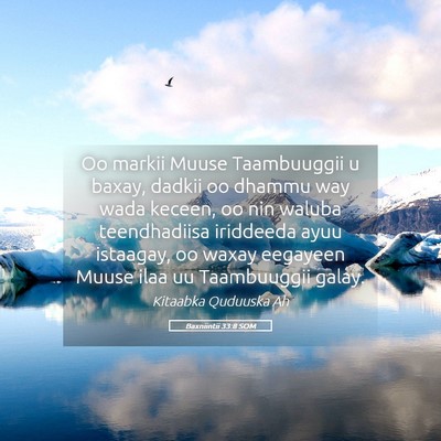 Picture 05 - Baxniintii 33:8 SOM - Oo markii Muuse Taambuuggii u baxay, dadkii oo - Bible Verse Picture