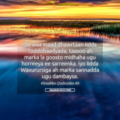 Picture 05 - Baxniintii 34:22 SOM - Oo waa inaad dhawrtaan Iidda Toddobaadyada, - Bible Verse Picture
