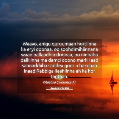 Picture 05 - Baxniintii 34:24 SOM - Waayo, anigu quruumaan hortiinna ka eryi doonaa, - Bible Verse Picture