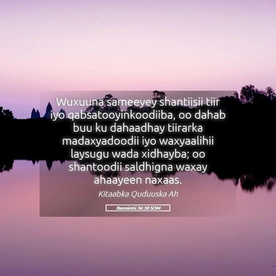 Picture 05 - Baxniintii 36:38 SOM - Wuxuuna sameeyey shantiisii tiir iyo - Bible Verse Picture
