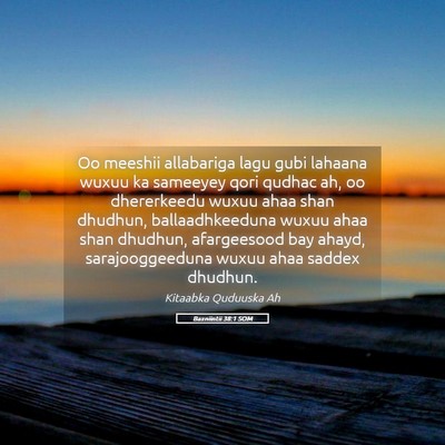 Picture 05 - Baxniintii 38:1 SOM - Oo meeshii allabariga lagu gubi lahaana wuxuu ka - Bible Verse Picture