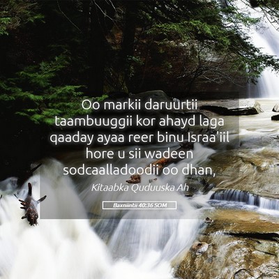Picture 05 - Baxniintii 40:36 SOM - Oo markii daruurtii taambuuggii kor ahayd laga - Bible Verse Picture
