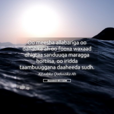 Picture 05 - Baxniintii 40:5 SOM - Oo meesha allabariga oo dahabka ah oo fooxa - Bible Verse Picture