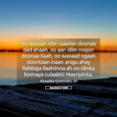 Picture 05 - Baxniintii 6:7 SOM - oo waxaan idiin qaadan doonaa dad ahaan, oo aan - Bible Verse Picture