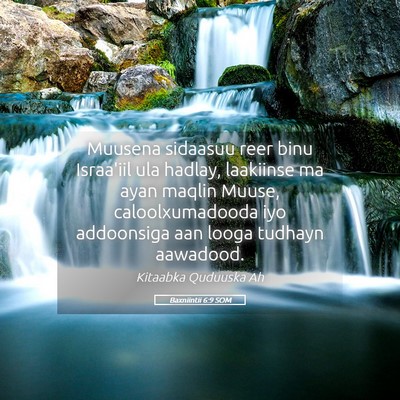 Picture 05 - Baxniintii 6:9 SOM - Muusena sidaasuu reer binu Israa'iil ula hadlay, - Bible Verse Picture