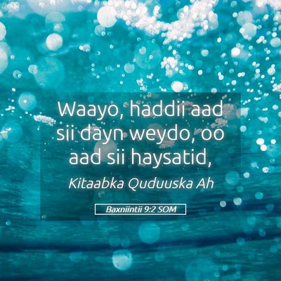 Picture 05 - Baxniintii 9:2 SOM - Waayo, haddii aad sii dayn weydo, oo aad sii - Bible Verse Picture