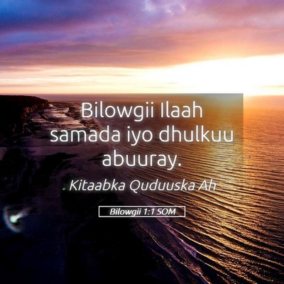 Picture 05 - Bilowgii 1:1 SOM - Bilowgii Ilaah samada iyo dhulkuu - Bible Verse Picture