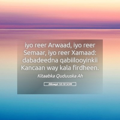 Picture 05 - Bilowgii 10:18 SOM - iyo reer Arwaad, iyo reer Semaar, iyo reer - Bible Verse Picture