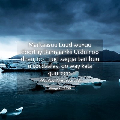 Picture 05 - Bilowgii 13:11 SOM - Markaasuu Luud wuxuu doortay Bannaankii Urdun oo - Bible Verse Picture