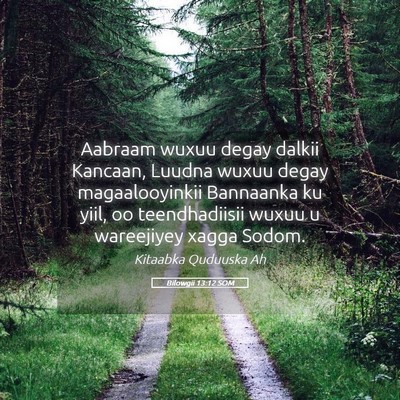Picture 05 - Bilowgii 13:12 SOM - Aabraam wuxuu degay dalkii Kancaan, Luudna wuxuu - Bible Verse Picture