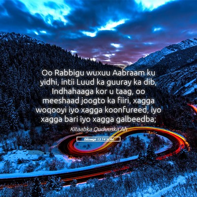 Picture 05 - Bilowgii 13:14 SOM - Oo Rabbigu wuxuu Aabraam ku yidhi, intii Luud ka - Bible Verse Picture