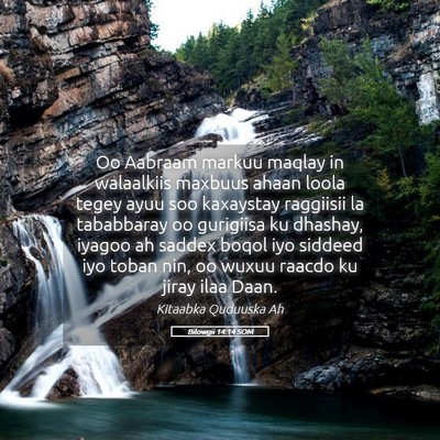 Picture 05 - Bilowgii 14:14 SOM - Oo Aabraam markuu maqlay in walaalkiis maxbuus - Bible Verse Picture