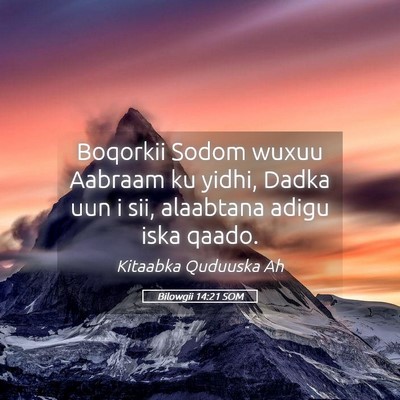 Picture 05 - Bilowgii 14:21 SOM - Boqorkii Sodom wuxuu Aabraam ku yidhi, Dadka uun - Bible Verse Picture