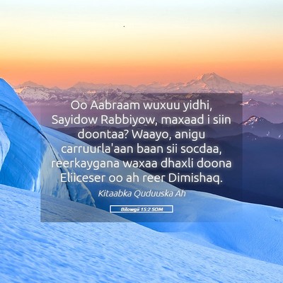 Picture 05 - Bilowgii 15:2 SOM - Oo Aabraam wuxuu yidhi, Sayidow Rabbiyow, maxaad - Bible Verse Picture