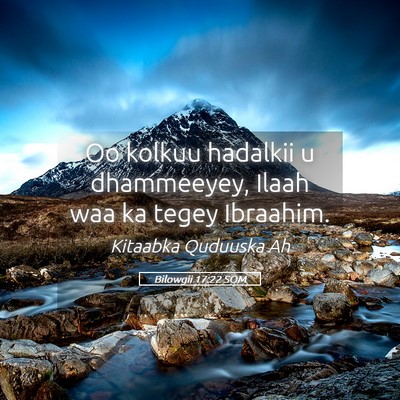 Picture 05 - Bilowgii 17:22 SOM - Oo kolkuu hadalkii u dhammeeyey, Ilaah waa ka - Bible Verse Picture