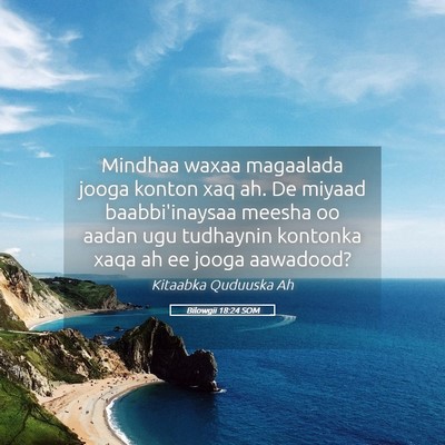 Picture 05 - Bilowgii 18:24 SOM - Mindhaa waxaa magaalada jooga konton xaq ah. De - Bible Verse Picture