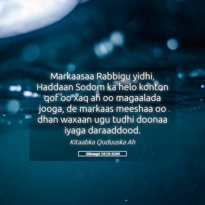 Picture 05 - Bilowgii 18:26 SOM - Markaasaa Rabbigu yidhi, Haddaan Sodom ka helo - Bible Verse Picture