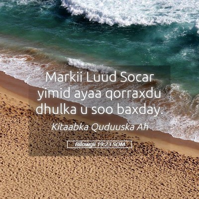 Picture 05 - Bilowgii 19:23 SOM - Markii Luud Socar yimid ayaa qorraxdu dhulka u - Bible Verse Picture