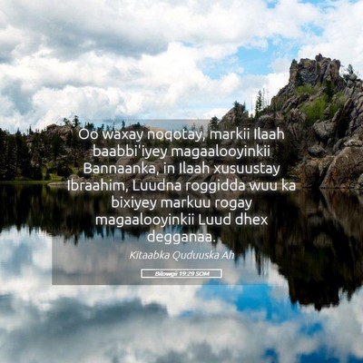 Picture 05 - Bilowgii 19:29 SOM - Oo waxay noqotay, markii Ilaah baabbi'iyey - Bible Verse Picture
