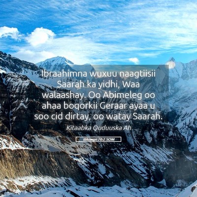 Picture 05 - Bilowgii 20:2 SOM - Ibraahimna wuxuu naagtiisii Saarah ka yidhi, Waa - Bible Verse Picture