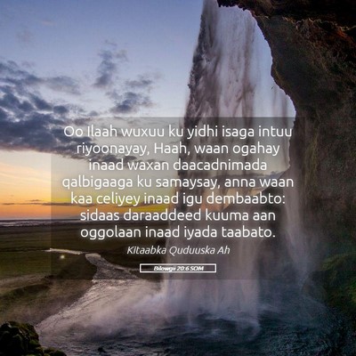 Picture 05 - Bilowgii 20:6 SOM - Oo Ilaah wuxuu ku yidhi isaga intuu riyoonayay, - Bible Verse Picture