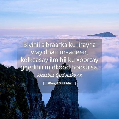 Picture 05 - Bilowgii 21:15 SOM - Biyihii sibraarka ku jirayna way dhammaadeen, - Bible Verse Picture