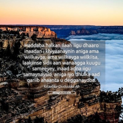Picture 05 - Bilowgii 21:23 SOM - Haddaba halkan Ilaah iigu dhaaro inaadan i - Bible Verse Picture
