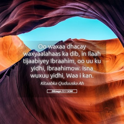 Picture 05 - Bilowgii 22:1 SOM - Oo waxaa dhacay waxyaalahaas ka dib, in Ilaah - Bible Verse Picture