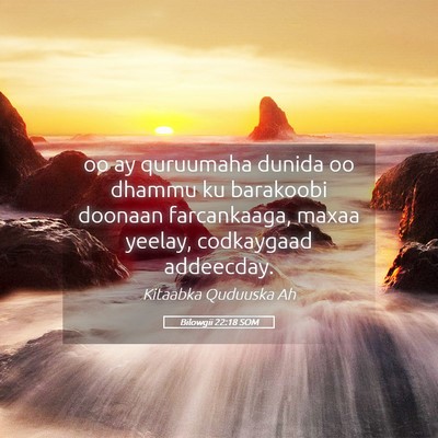 Picture 05 - Bilowgii 22:18 SOM - oo ay quruumaha dunida oo dhammu ku barakoobi - Bible Verse Picture