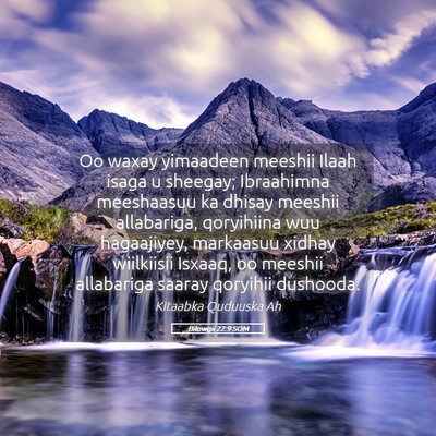Picture 05 - Bilowgii 22:9 SOM - Oo waxay yimaadeen meeshii Ilaah isaga u sheegay; - Bible Verse Picture