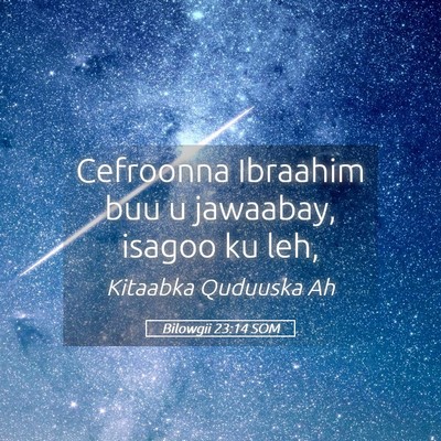 Picture 05 - Bilowgii 23:14 SOM - Cefroonna Ibraahim buu u jawaabay, isagoo ku - Bible Verse Picture