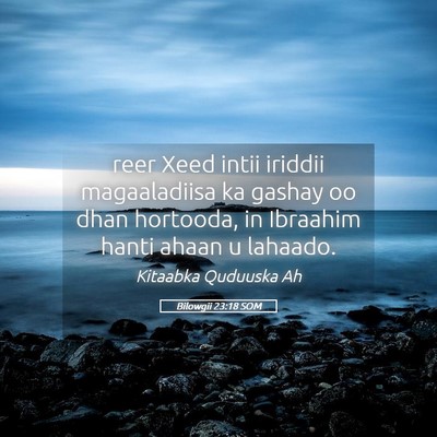 Picture 05 - Bilowgii 23:18 SOM - reer Xeed intii iriddii magaaladiisa ka gashay oo - Bible Verse Picture