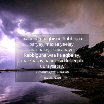 Picture 05 - Bilowgii 25:21 SOM - Isxaaqna naagtiisuu Rabbiga u baryay, maxaa - Bible Verse Picture
