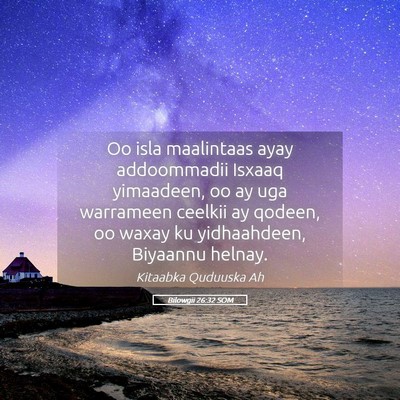 Picture 05 - Bilowgii 26:32 SOM - Oo isla maalintaas ayay addoommadii Isxaaq - Bible Verse Picture
