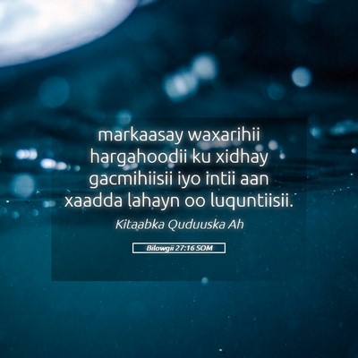 Picture 05 - Bilowgii 27:16 SOM - markaasay waxarihii hargahoodii ku xidhay - Bible Verse Picture