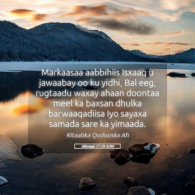 Picture 05 - Bilowgii 27:39 SOM - Markaasaa aabbihiis Isxaaq u jawaabay oo ku - Bible Verse Picture