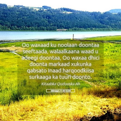 Picture 05 - Bilowgii 27:40 SOM - Oo waxaad ku noolaan doontaa seeftaada, - Bible Verse Picture