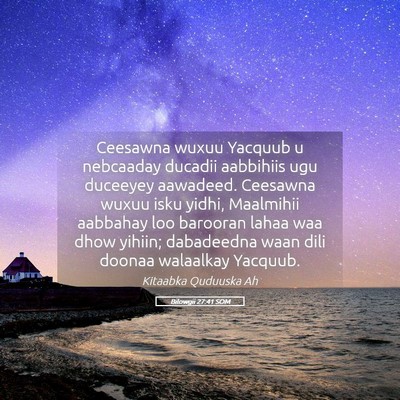 Picture 05 - Bilowgii 27:41 SOM - Ceesawna wuxuu Yacquub u nebcaaday ducadii - Bible Verse Picture
