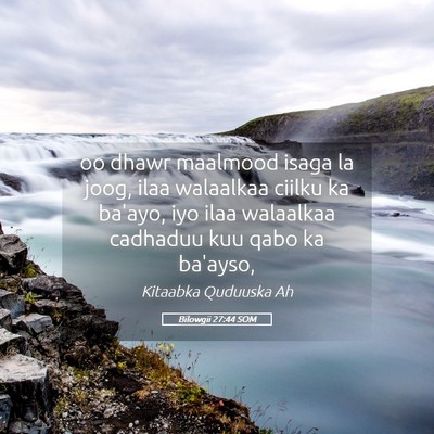 Picture 05 - Bilowgii 27:44 SOM - oo dhawr maalmood isaga la joog, ilaa walaalkaa - Bible Verse Picture