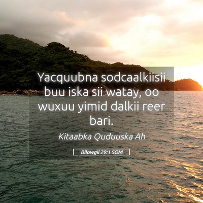 Picture 05 - Bilowgii 29:1 SOM - Yacquubna sodcaalkiisii buu iska sii watay, oo - Bible Verse Picture