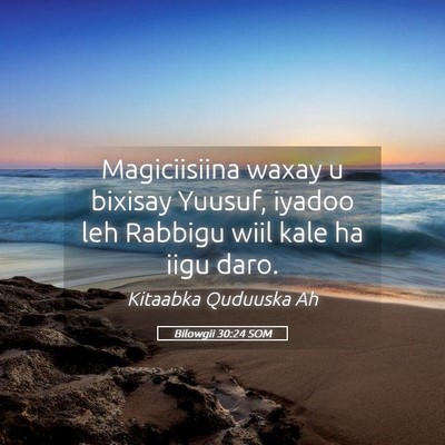 Picture 05 - Bilowgii 30:24 SOM - Magiciisiina waxay u bixisay Yuusuf, iyadoo leh - Bible Verse Picture