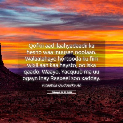 Picture 05 - Bilowgii 31:32 SOM - Qofkii aad ilaahyadaadii ka hesho waa inuusan - Bible Verse Picture