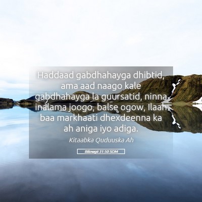 Picture 05 - Bilowgii 31:50 SOM - Haddaad gabdhahayga dhibtid, ama aad naago kale - Bible Verse Picture