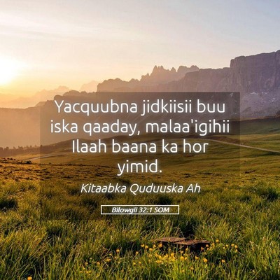 Picture 05 - Bilowgii 32:1 SOM - Yacquubna jidkiisii buu iska qaaday, malaa'igihii - Bible Verse Picture