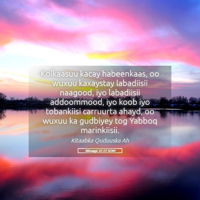 Picture 05 - Bilowgii 32:22 SOM - Kolkaasuu kacay habeenkaas, oo wuxuu kaxaystay - Bible Verse Picture