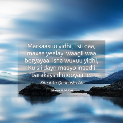 Picture 05 - Bilowgii 32:26 SOM - Markaasuu yidhi, I sii daa, maxaa yeelay, waagii - Bible Verse Picture