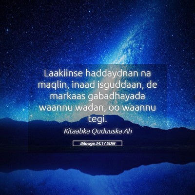 Picture 05 - Bilowgii 34:17 SOM - Laakiinse haddaydnan na maqlin, inaad isguddaan, - Bible Verse Picture